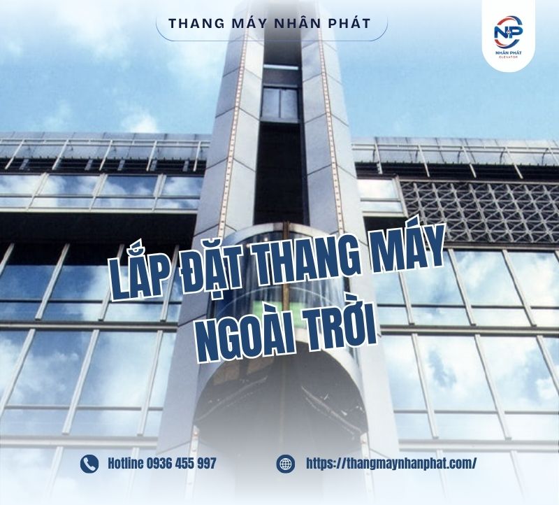 8 lưu ý khi lắp đặt thang máy ngoài trời không nên bỏ qua