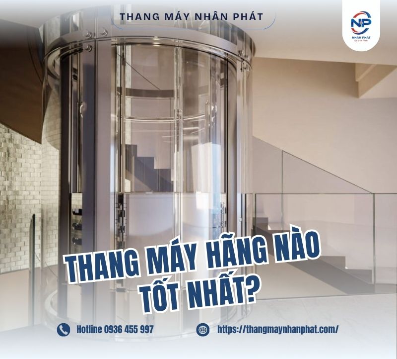 Thang máy hãng nào tốt nhất? Top 10 thương hiệu nổi bật
